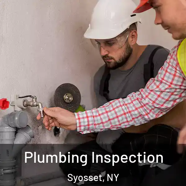  Plumbing Inspection Syosset, NY