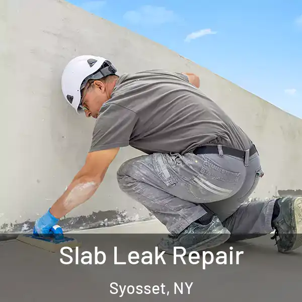  Slab Leak Repair Syosset, NY