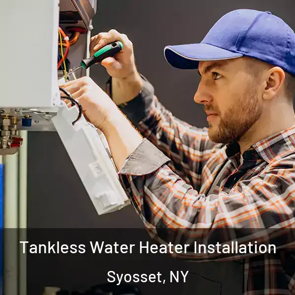  Tankless Water Heater Installation Syosset, NY