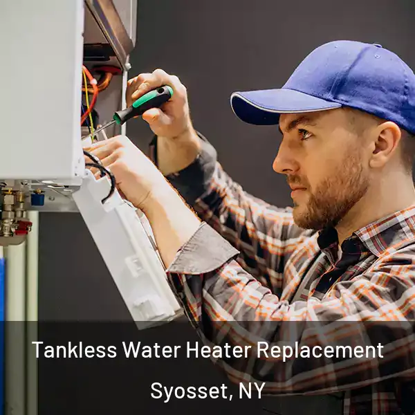  Tankless Water Heater Replacement Syosset, NY