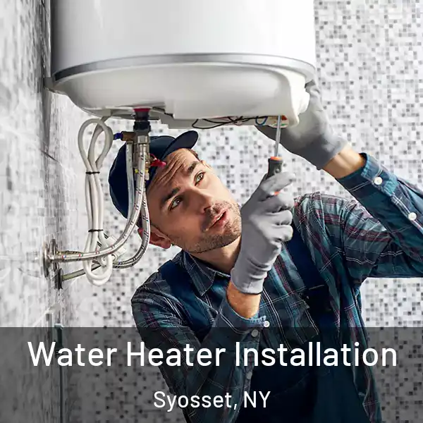  Water Heater Installation Syosset, NY
