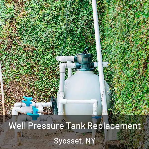  Well Pressure Tank Replacement Syosset, NY
